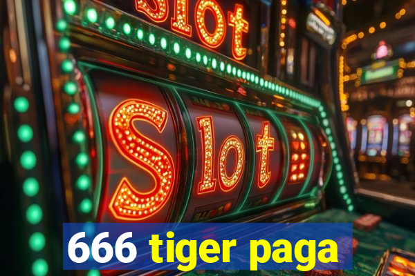 666 tiger paga